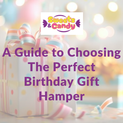 How Do You Choose the Perfect Birthday Gift Hampers for Every Age and Personality?