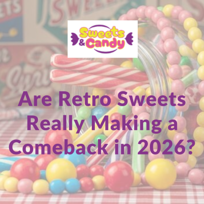 Are Retro Sweets Really Making a Comeback in 2026?