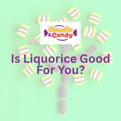 Is Liquorice Good For You?