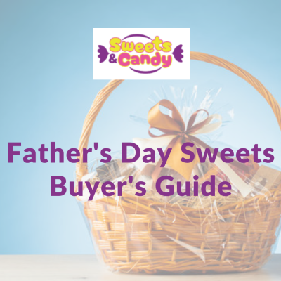 Father's Day Sweets Buyer's Guide