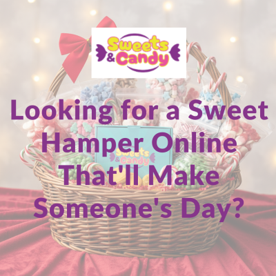 Looking for a Sweet Hamper Online That'll Make Someone's Day?