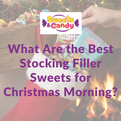 What Are the Best Stocking Filler Sweets for Christmas Morning?
